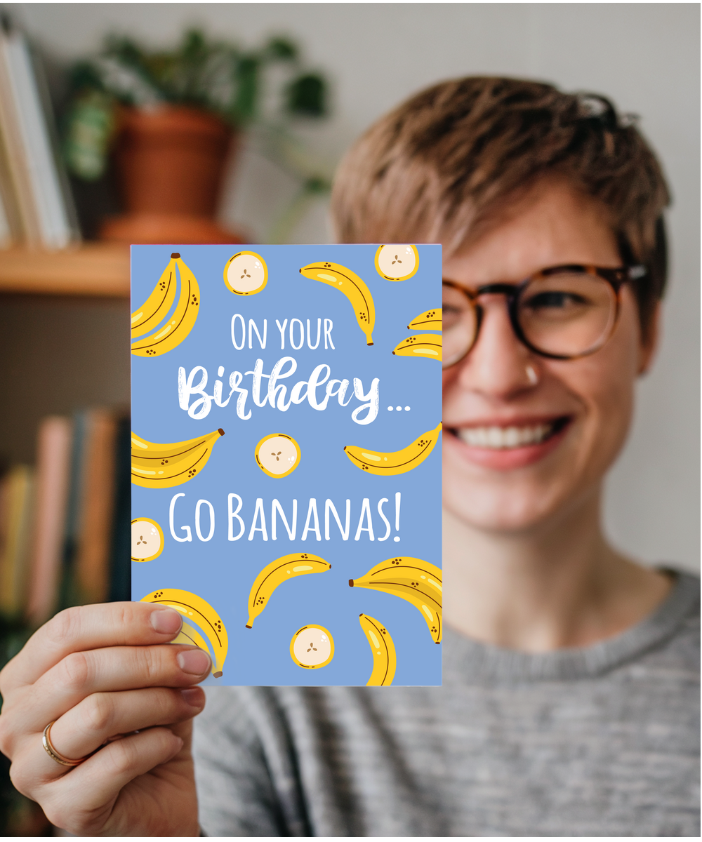 On Your Birthday Go Bananas