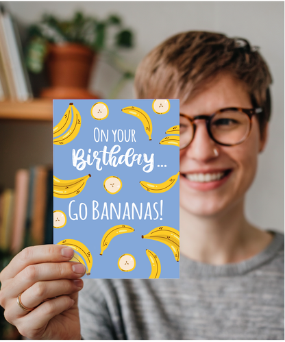 On Your Birthday Go Bananas