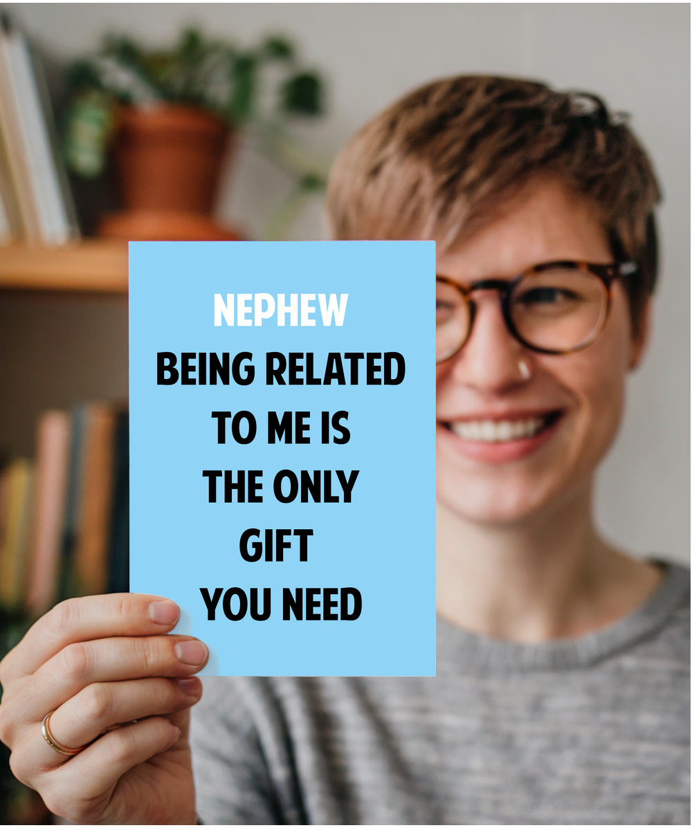 Funny Birthday Card for Nephew Only Gift You Need