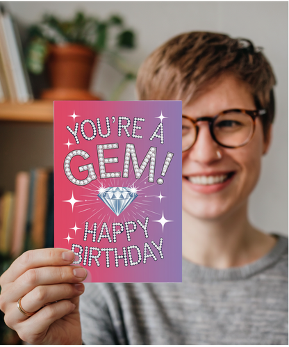 You're a gem! Happy Birthday