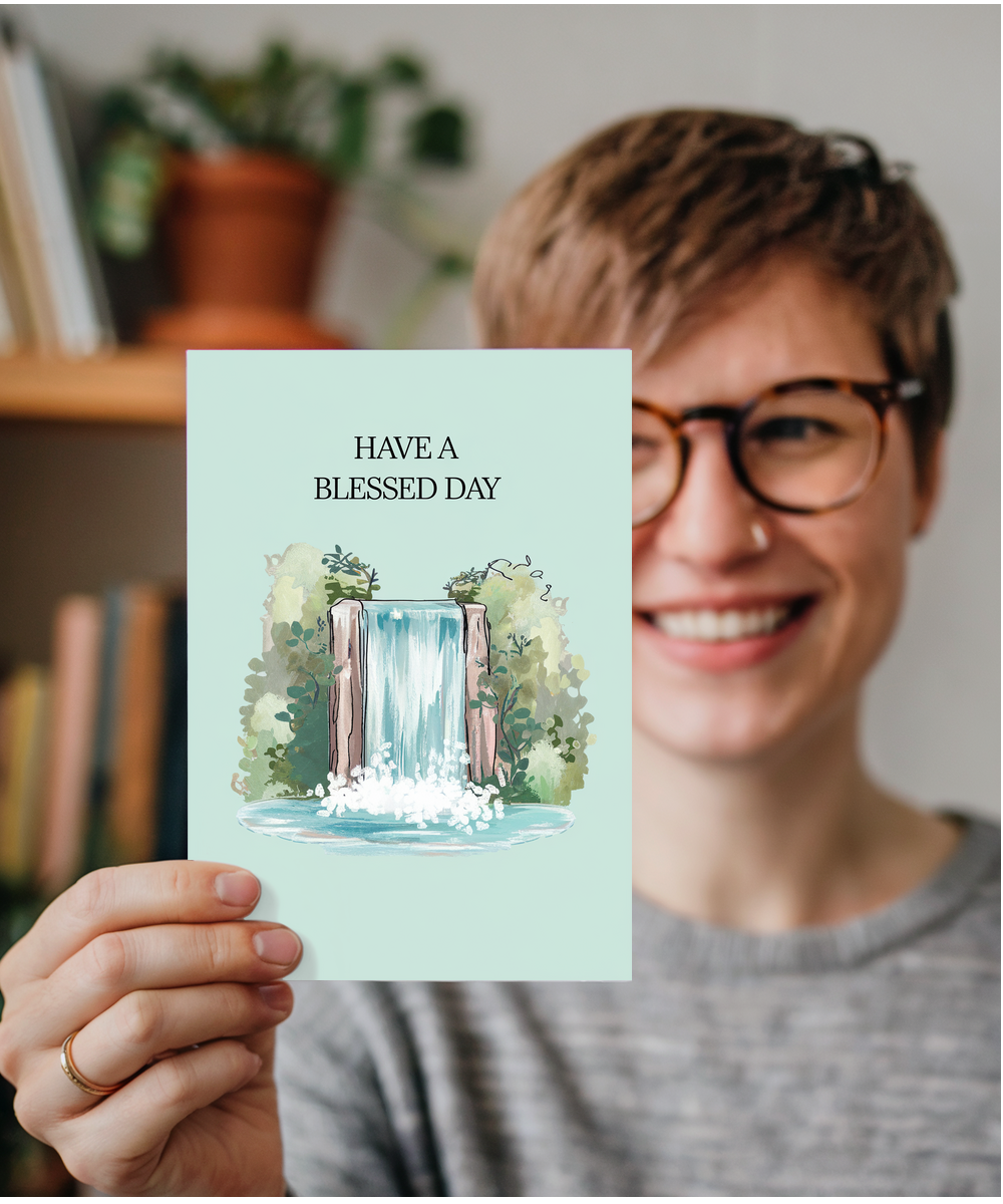 Have a Blessed Day card waterfall