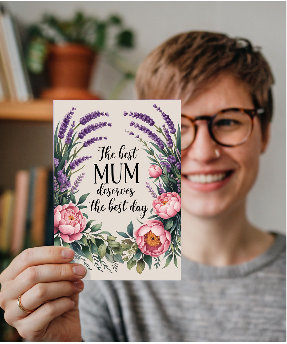 The Best Mum Deserves the Best Day Mothers Day Card
