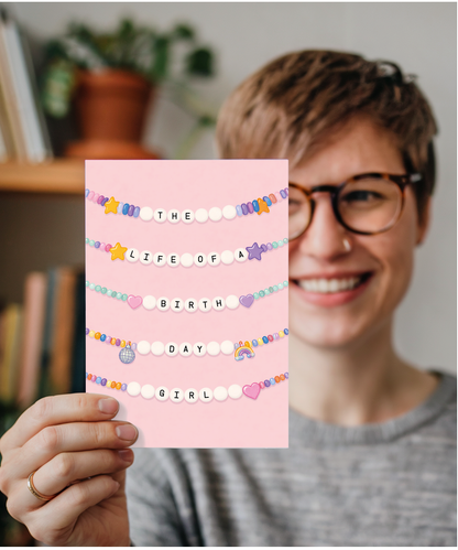 The Life of a Birthday Girl Friendship Charm Bracelet Birthday Card