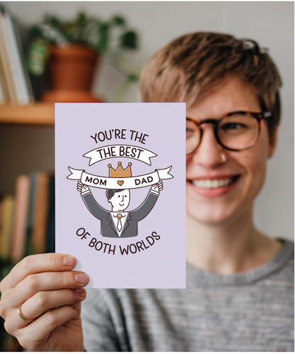 Mothers day card for him dad You're the Best of Both Worlds