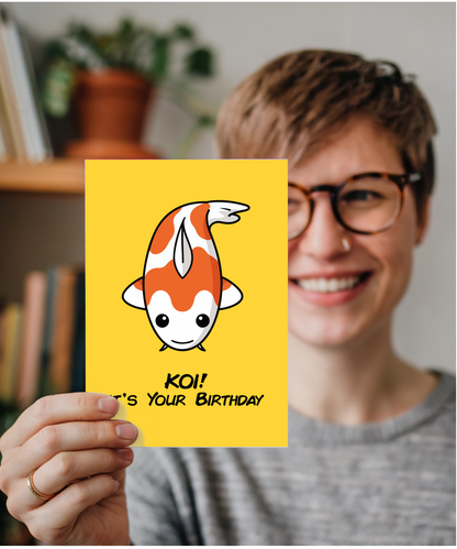 Happy Birthday Card for Fish Lover Koi Its Your Birthday