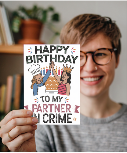 Happy Birthday to My Partner in Crime