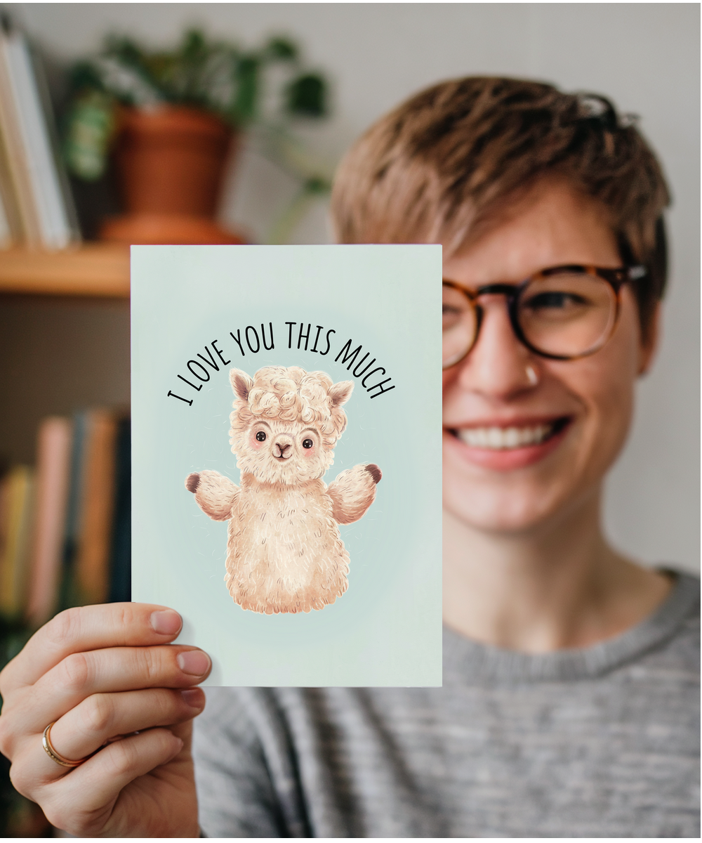 Valentines Day Card I Love you this much Alpaca
