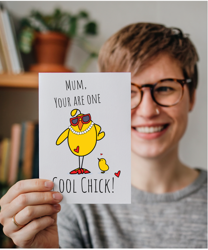 Mum, you are one cool chick!