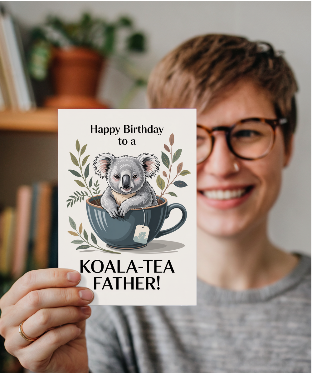 Happy Birthday to a Koala-tea father