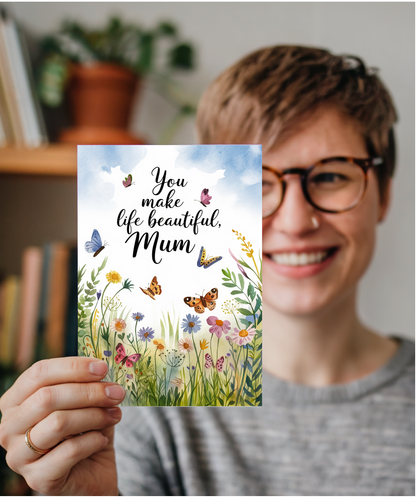 You Make Life Beautiful, Mum Mothers Day Card