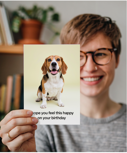 Cute birthday Card I hope you feel this happy on your birthday beagle