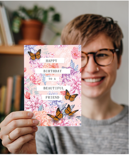 Happy Birthday Card to a Beautiful Friend Flowers and Butterflies