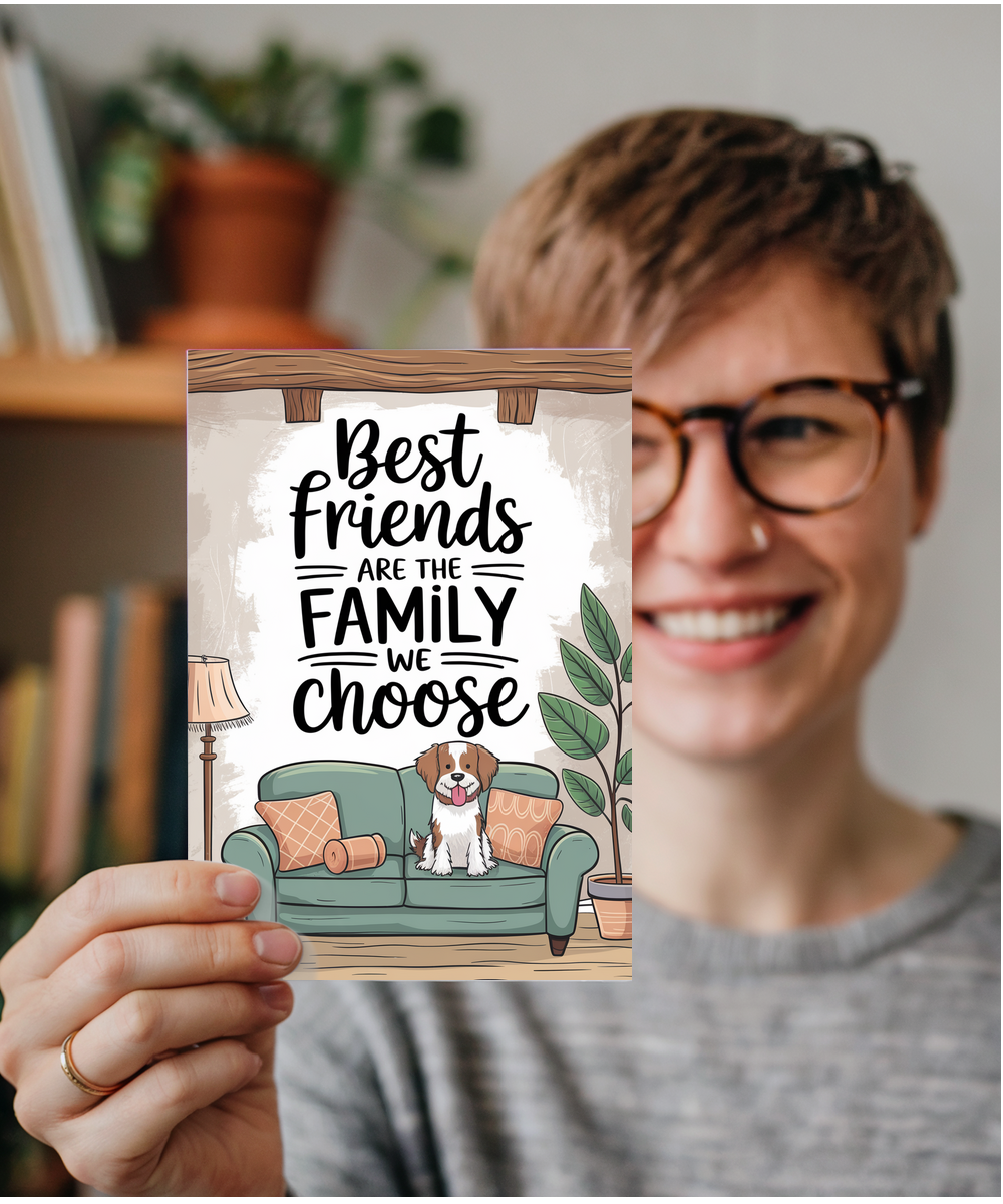Best Friends Are the Family We Choose