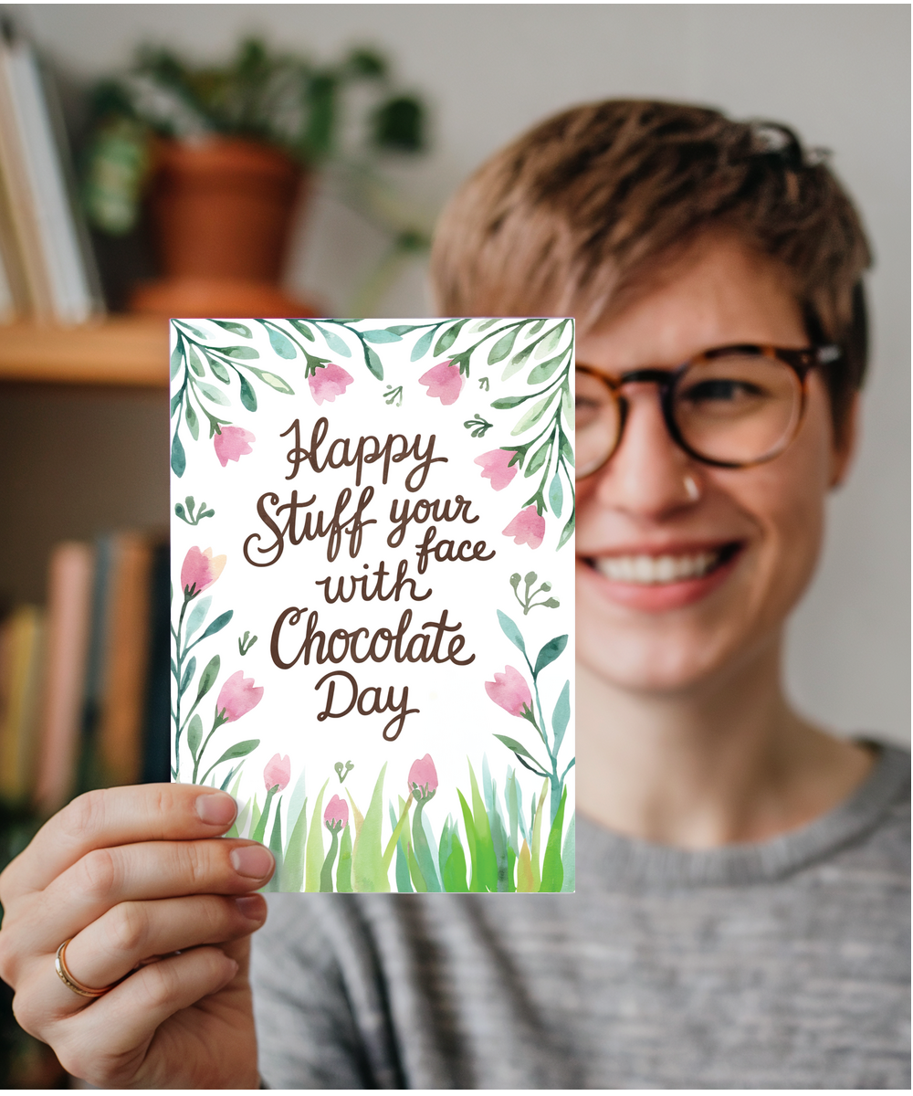 Happy stuff your face with chocolate day