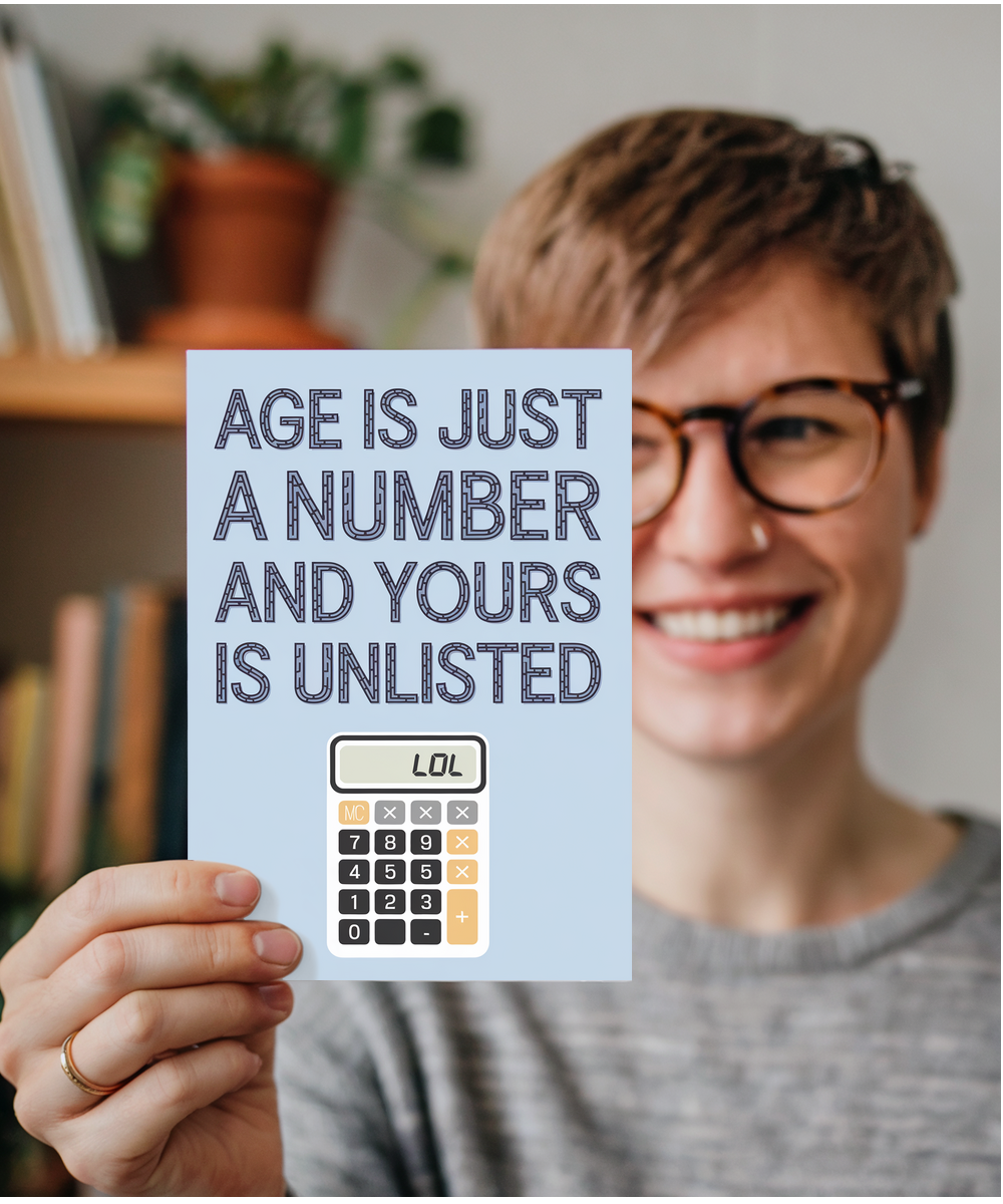 Age is Just a Number and Yours is Unlisted