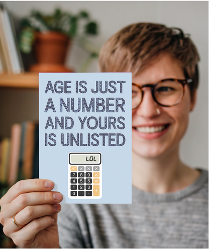 Age is Just a Number and Yours is Unlisted