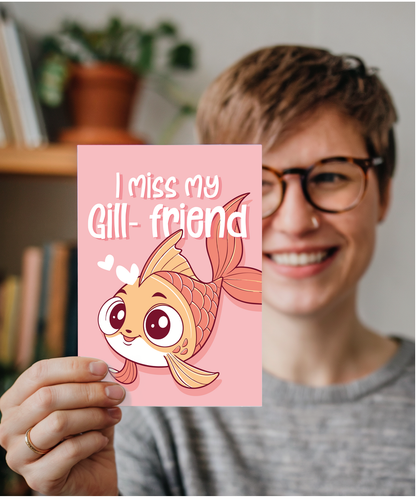 Sympathy Card for Girlfriend I miss My Gill Friend Fish Pun