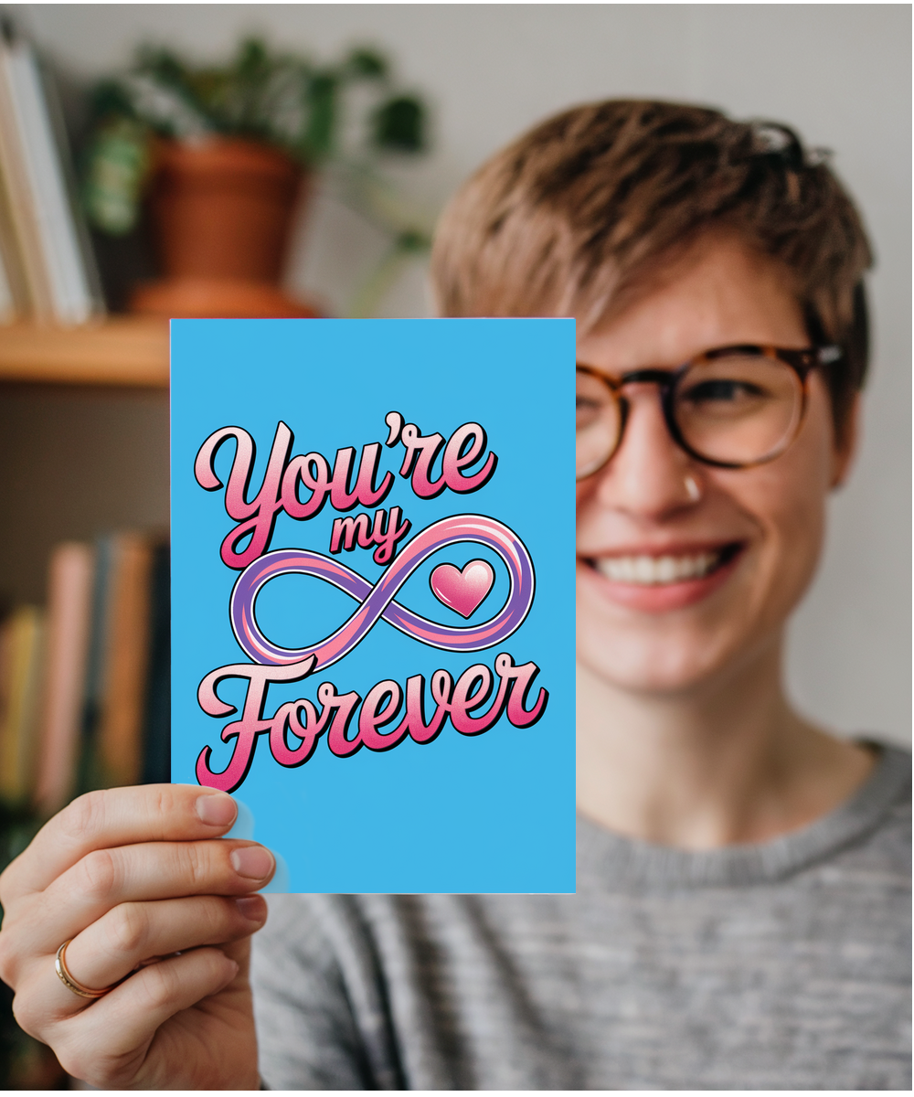 You’re my forever Greeting Card