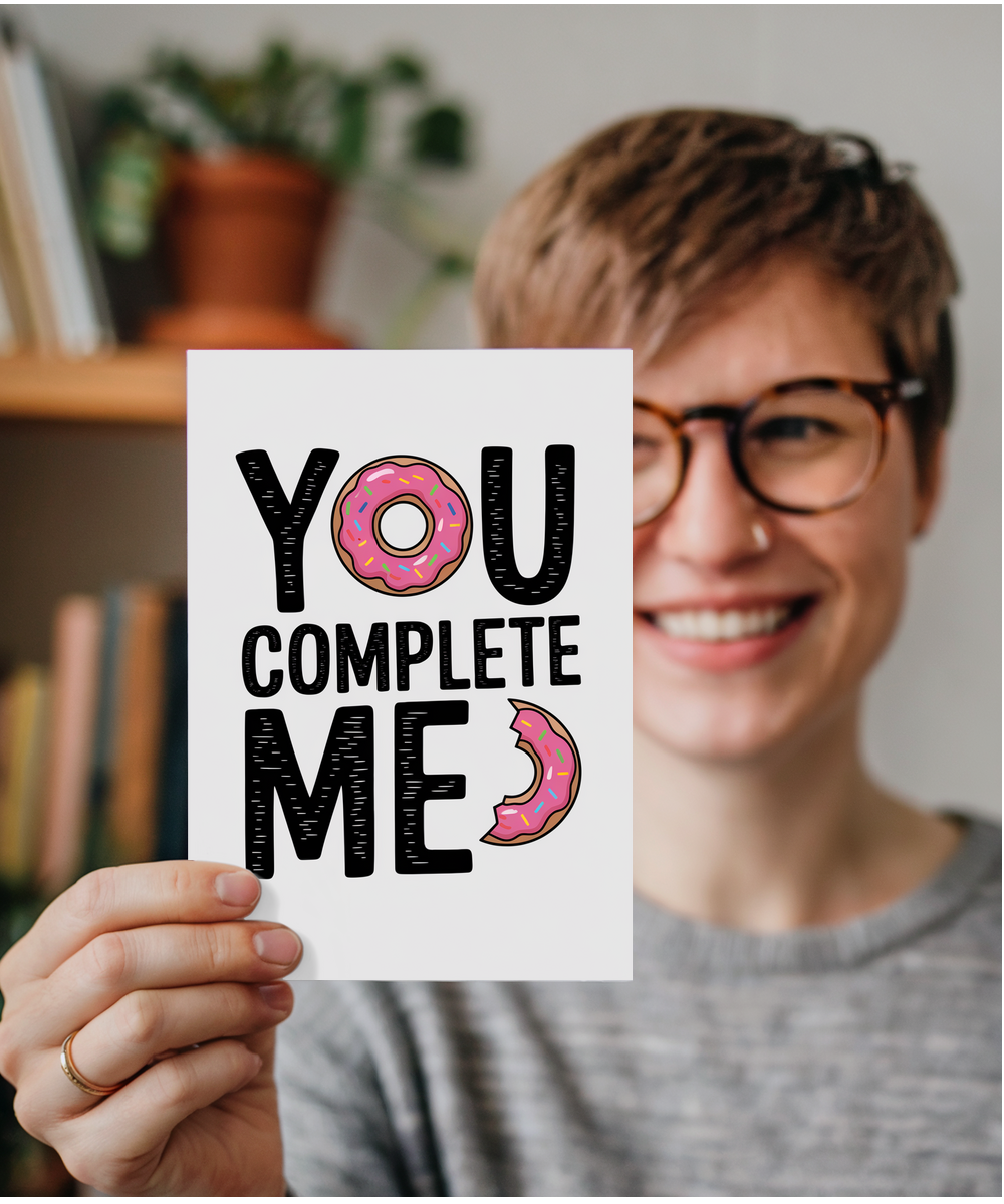 You complete me Greeting Card