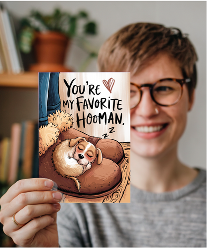 Fathers day you're my favourite hooman