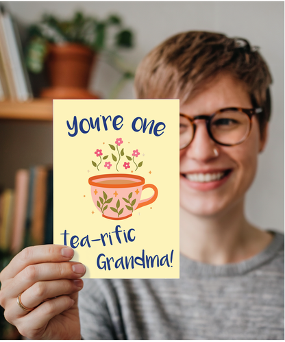 You're one tea-riffic Grandma