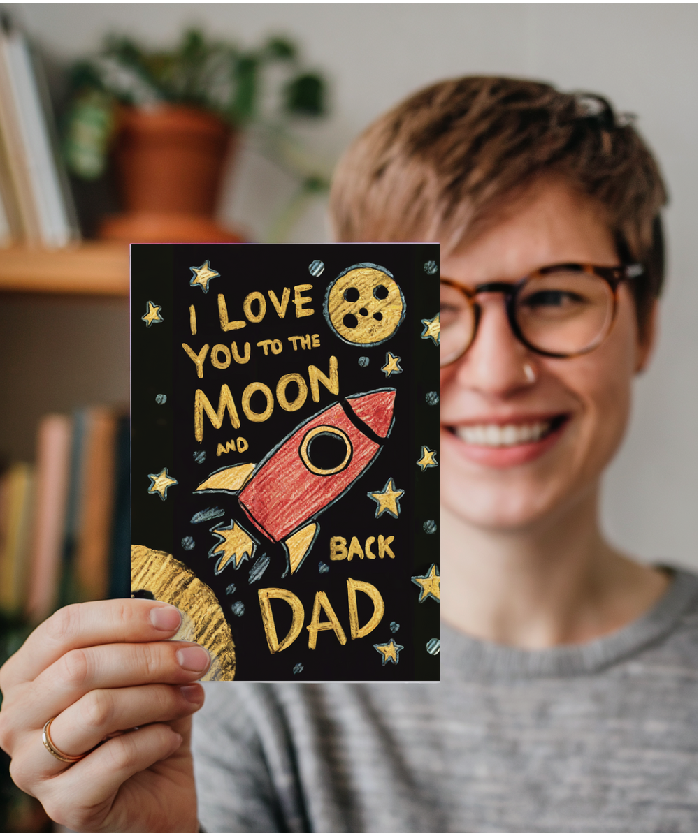 I love you to the moon and back dad