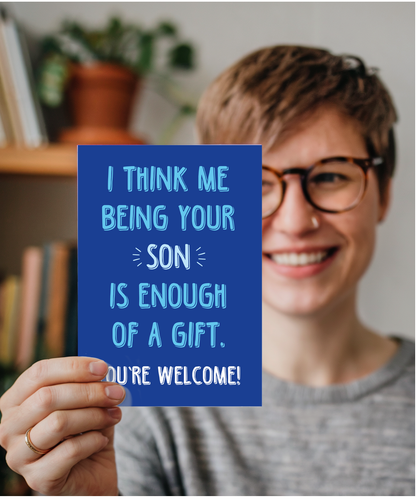 Being Your Son is Enough of a Gift