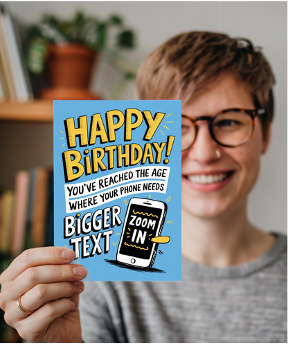 Happy Birthday! You’ve Reached the Age Where Your Phone Needs Bigger Text