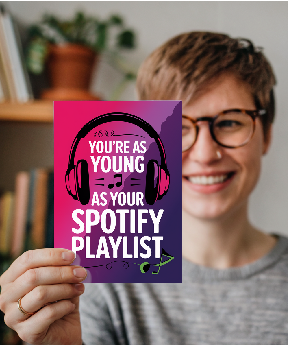 You’re as Young as Your Spotify Playlist