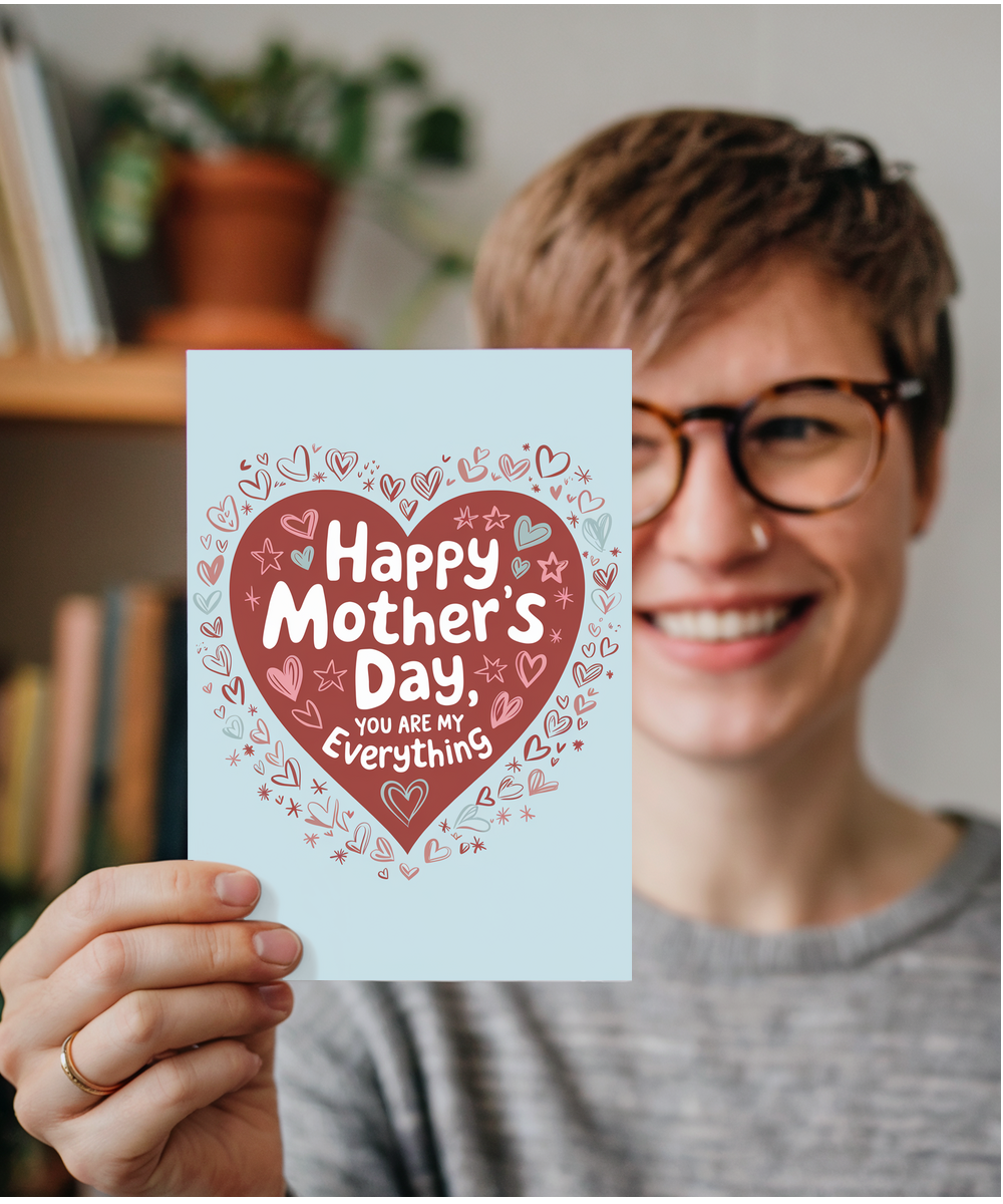 Happy Mother's Day Card You Are My Everything