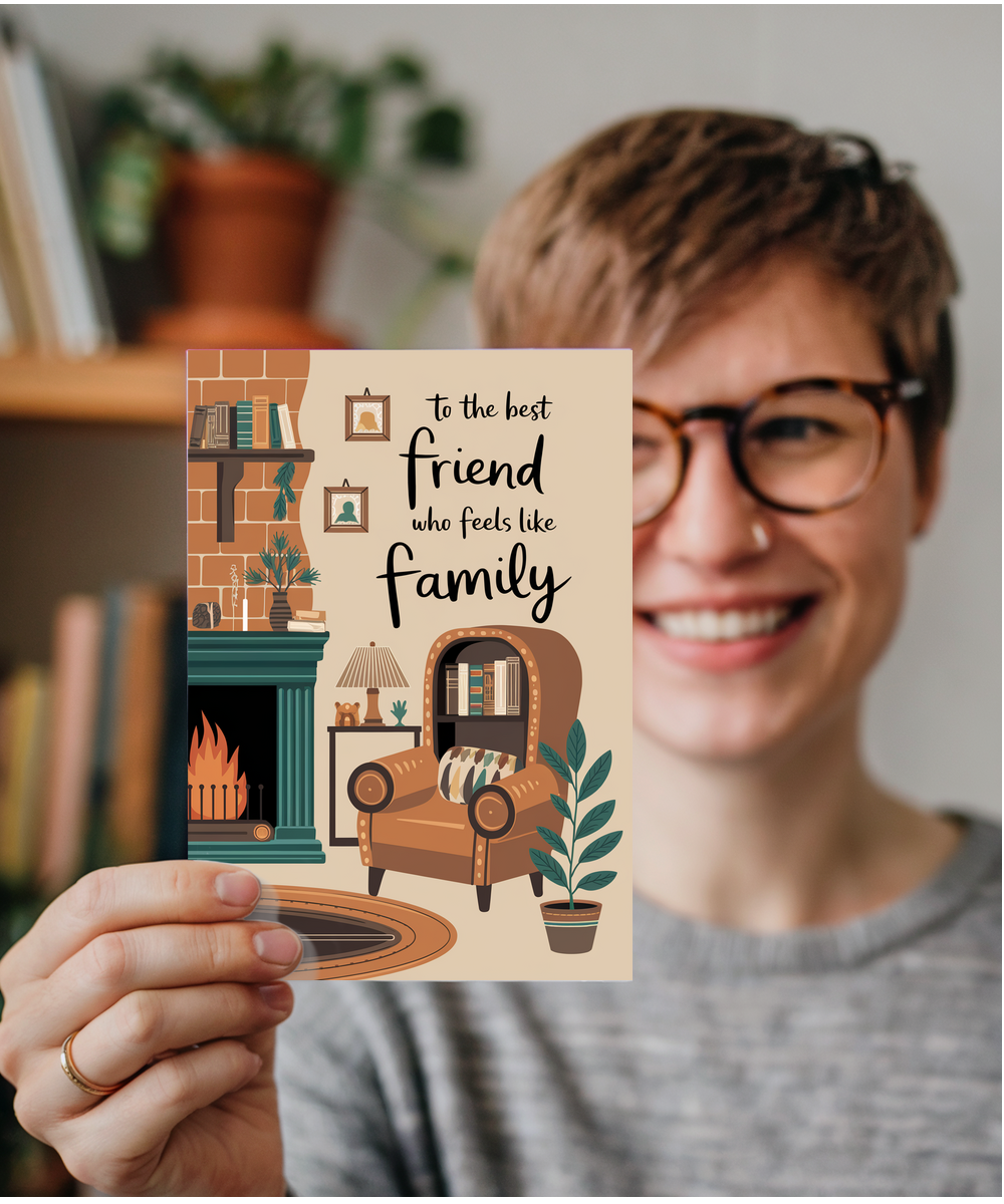 To the Best Friend Who Feels Like Family
