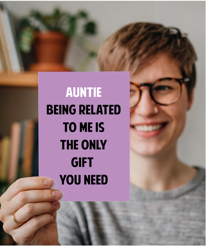 Funny Birthday Card for Aunty Only Gift You Need