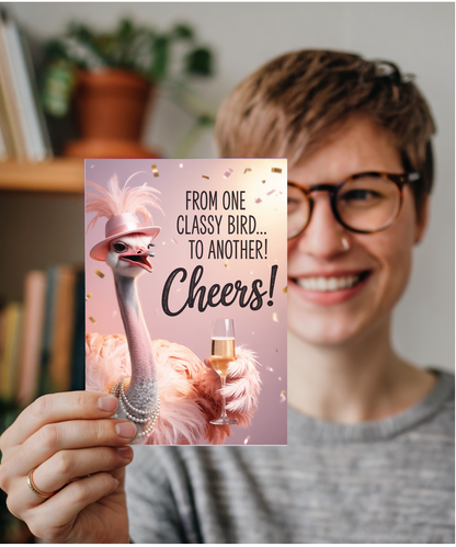 From one classy bird to another cheers
