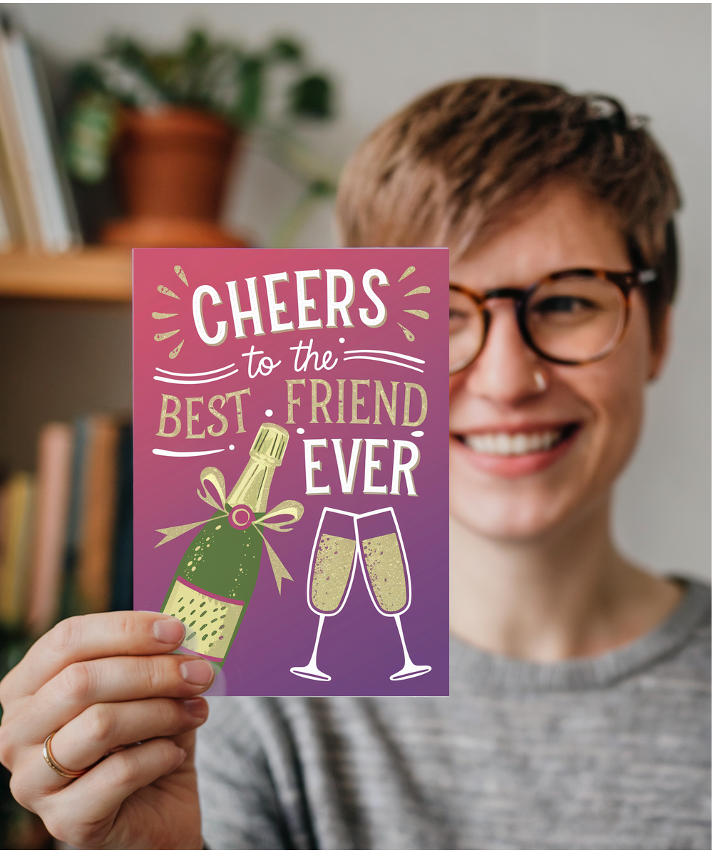Cheers to the Best Friend Ever