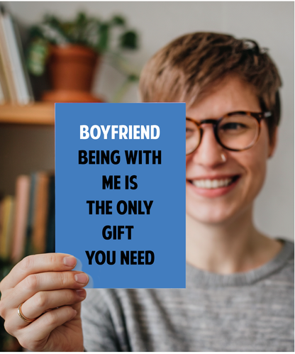 Funny Birthday Card for Boyfriend Only Gift You Need