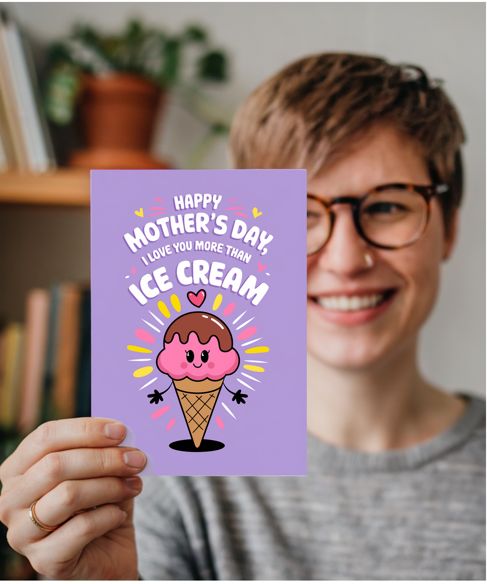 Mother's Day Card I Love You More Than Ice Cream for mummy