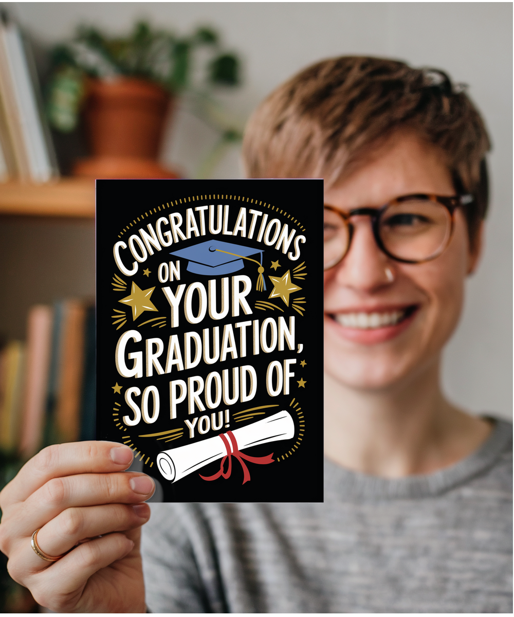 Congratualtions on Your Graduation So Proud of You