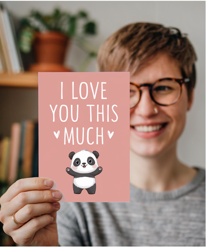 Valentines Day Card I Love you this much Panda