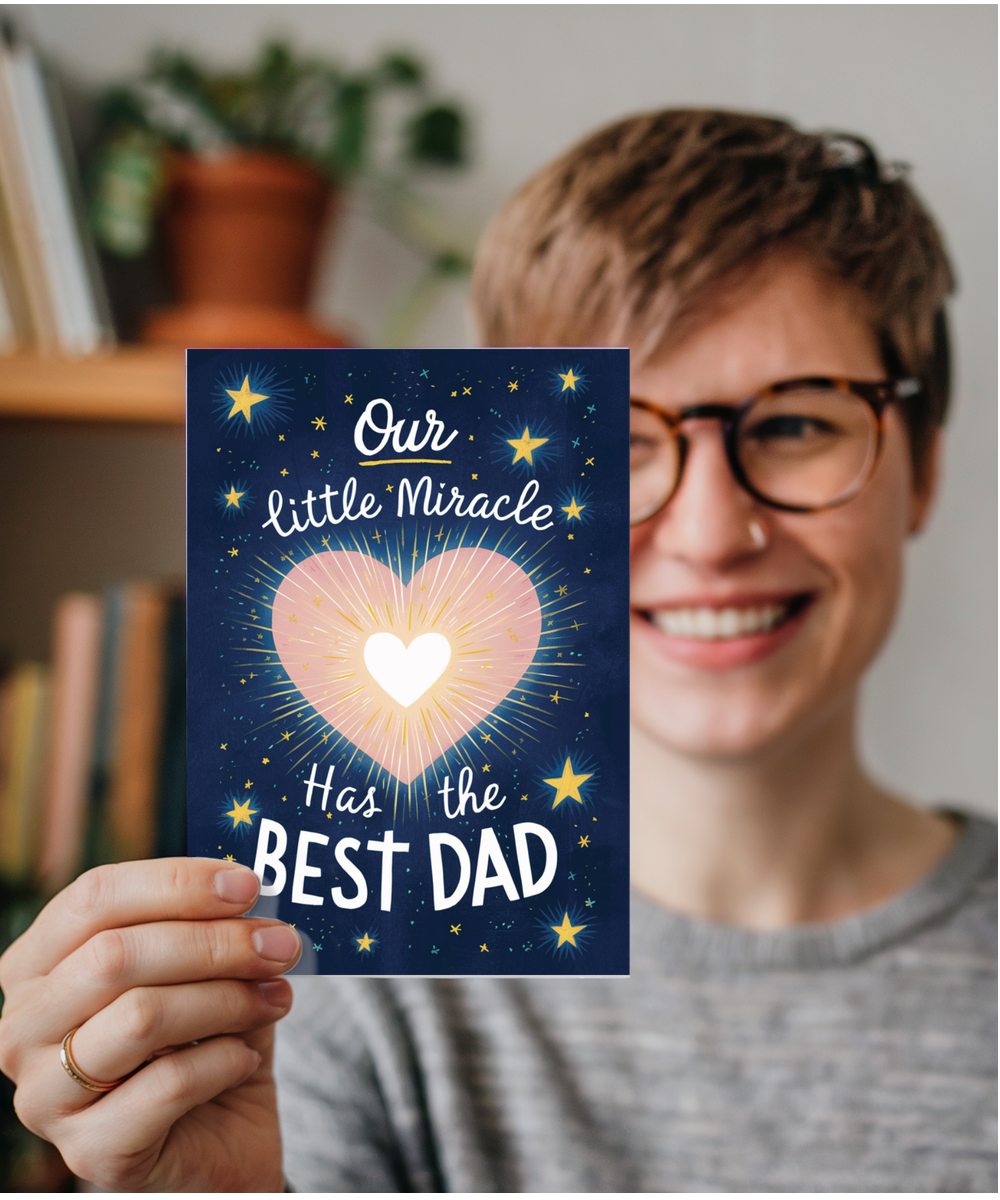 our little miracle has the best dad
