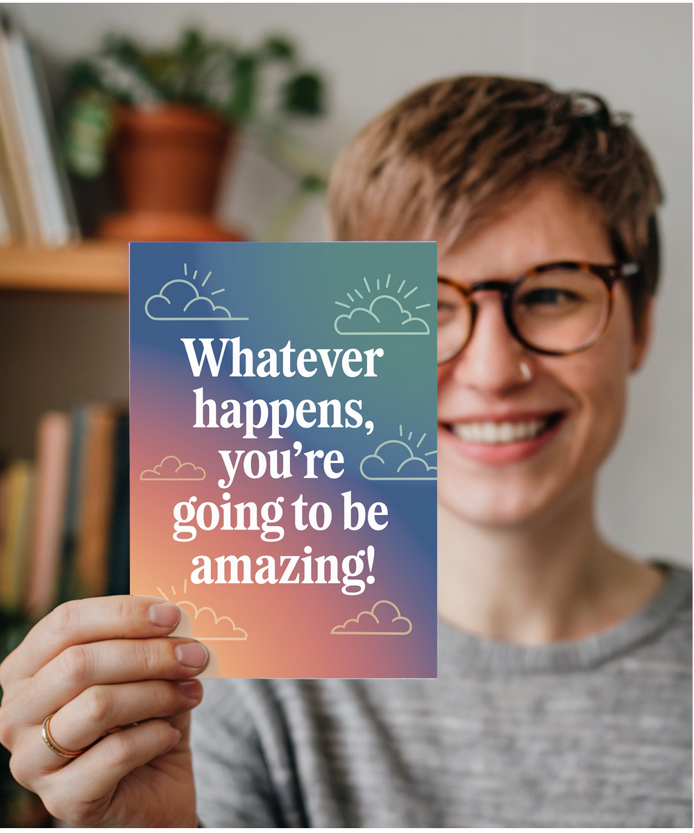 Good Luck Card Whatever Happens You’re Going to Be Amazing