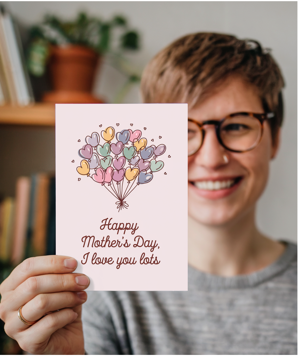 Mother's Day card I Love You Lots