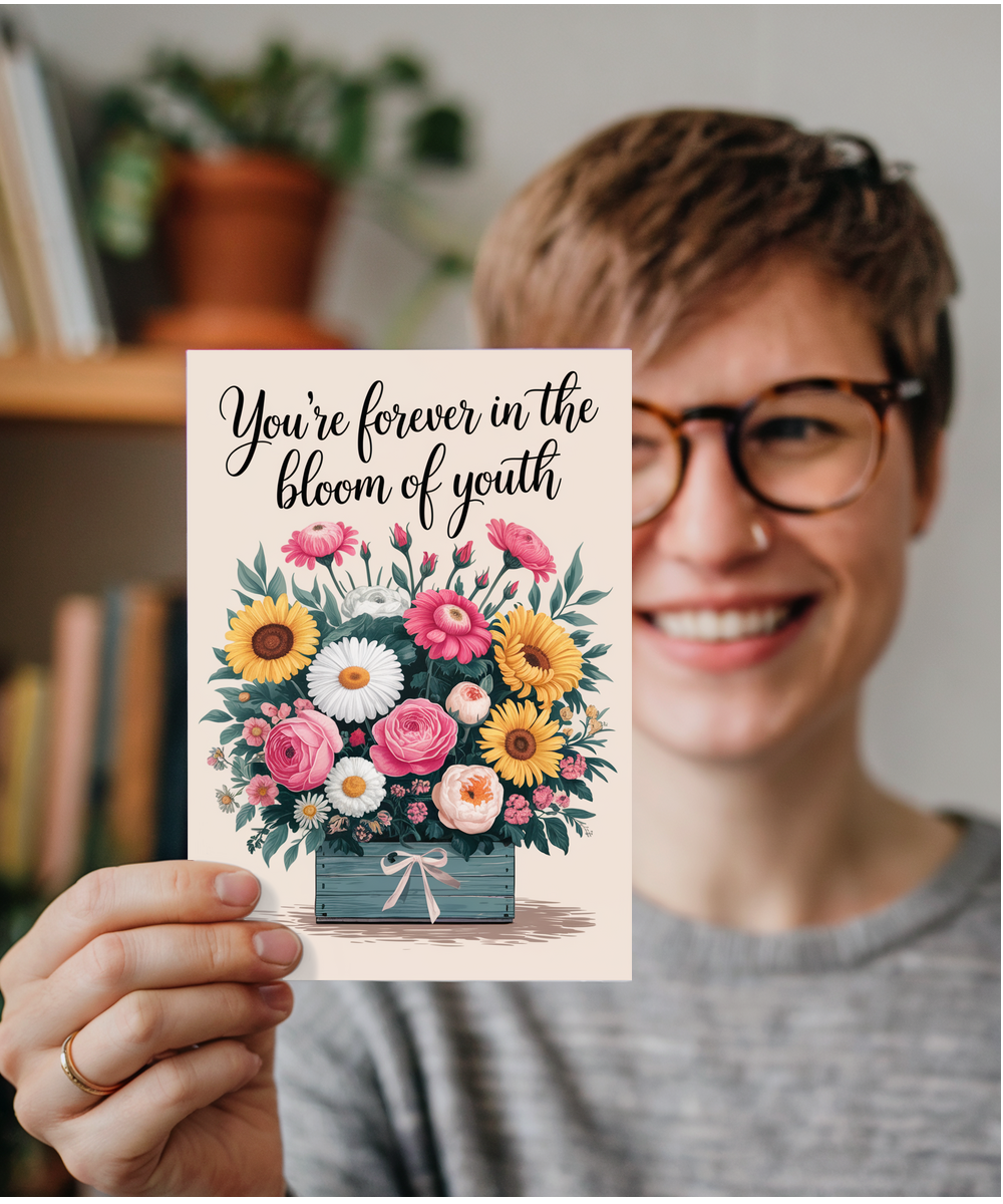 You’re Forever in the Bloom of Youth