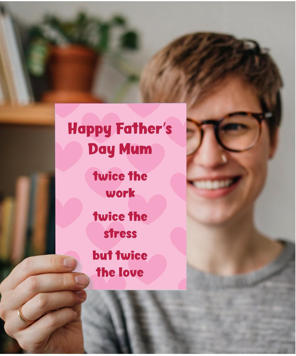 Father's Day mum twice the work