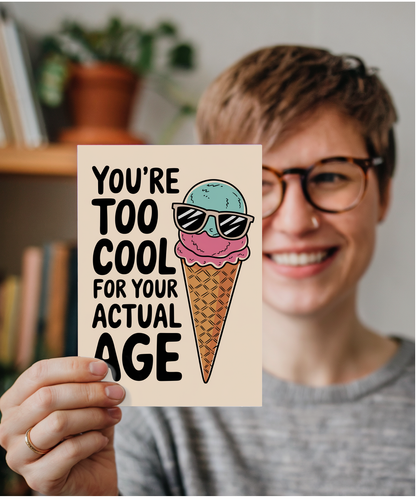 You’re Too Cool for Your Actual Age