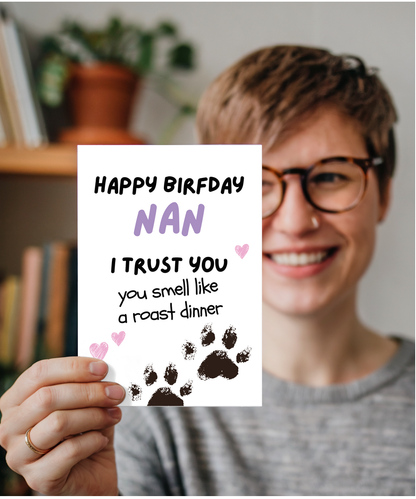 Funny Dog Nan Birthday Card from the Dog You Smell Like a Roast Dinner
