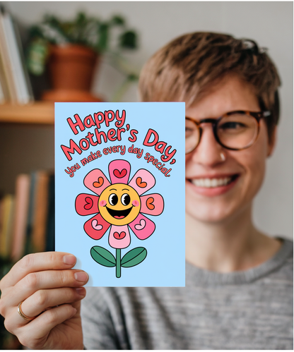 Mothers Day Card You Make Every Day Special