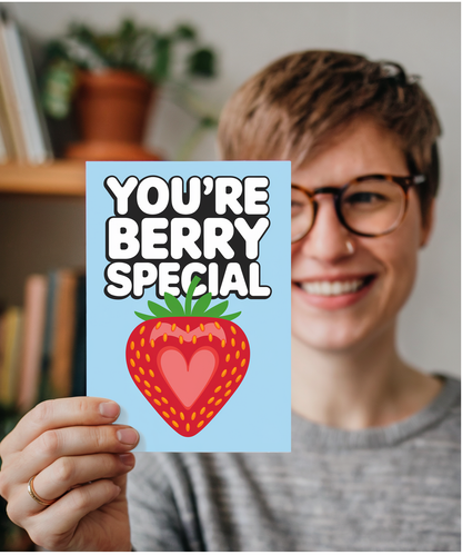 You’re berry special Greeting Card