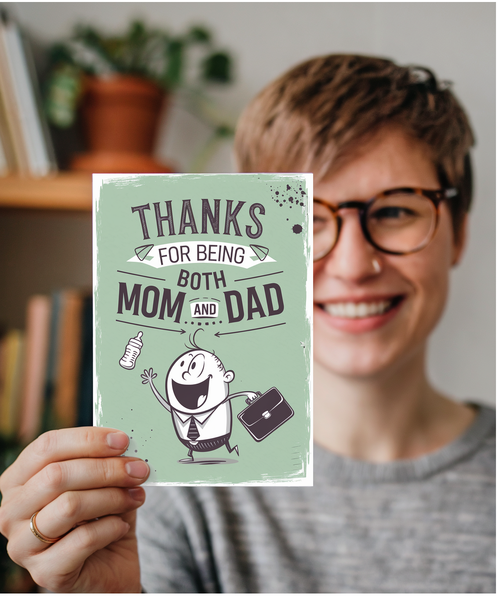 Thanks for Being Both Mom and Dad Card funny