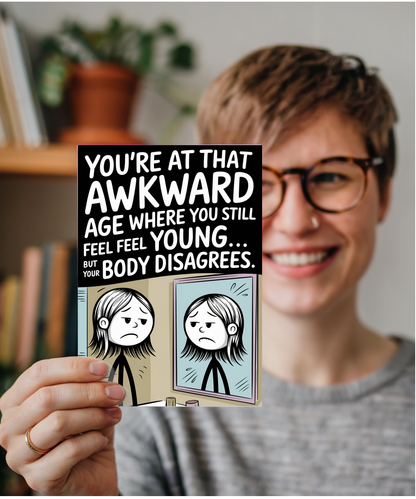 Happy Birthday Card You Still Feel Young Body Disagrees