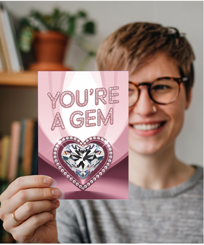 You’re a gem Greeting Card